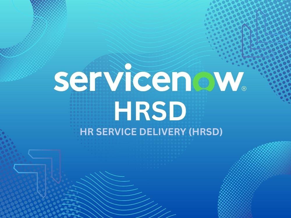 ServiceNow HRSD platform for human resources service delivery and case management